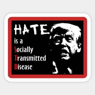 Hate is an STD Sticker